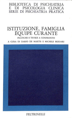 ISTITUZIONE, famiglia, équipe curante : pratiche e teorie a confronto