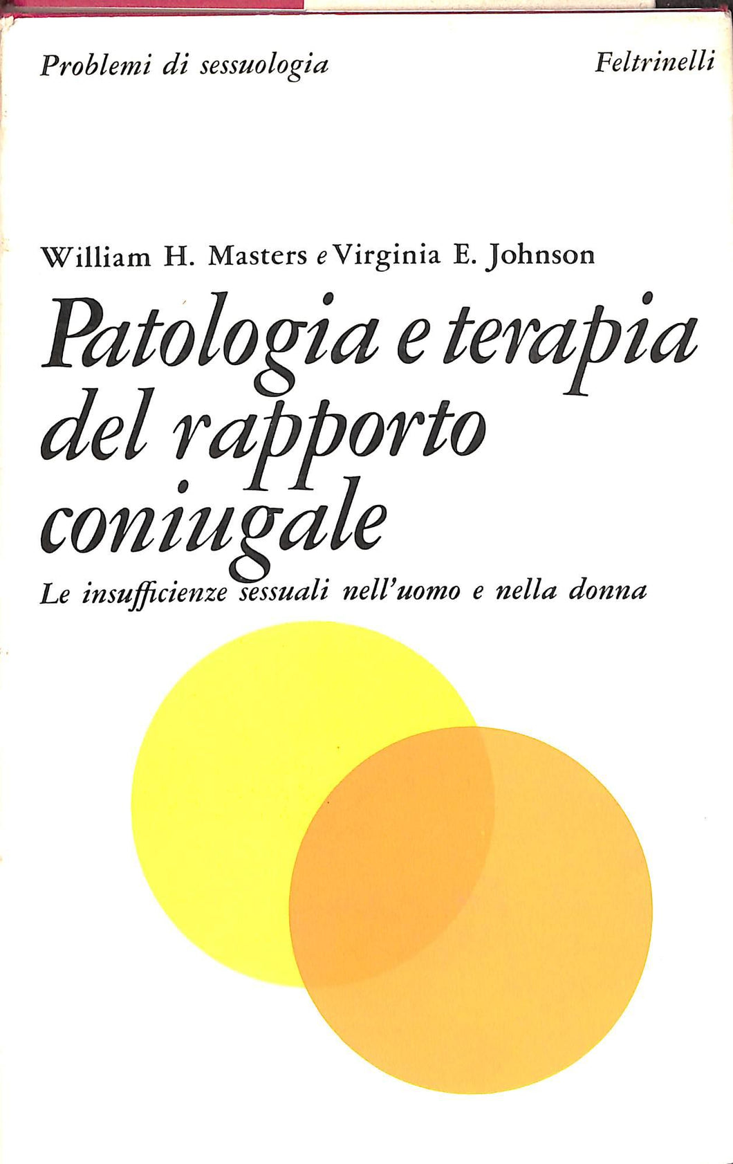 Patologia e terapia del rapporto coniugale / H. William Masters