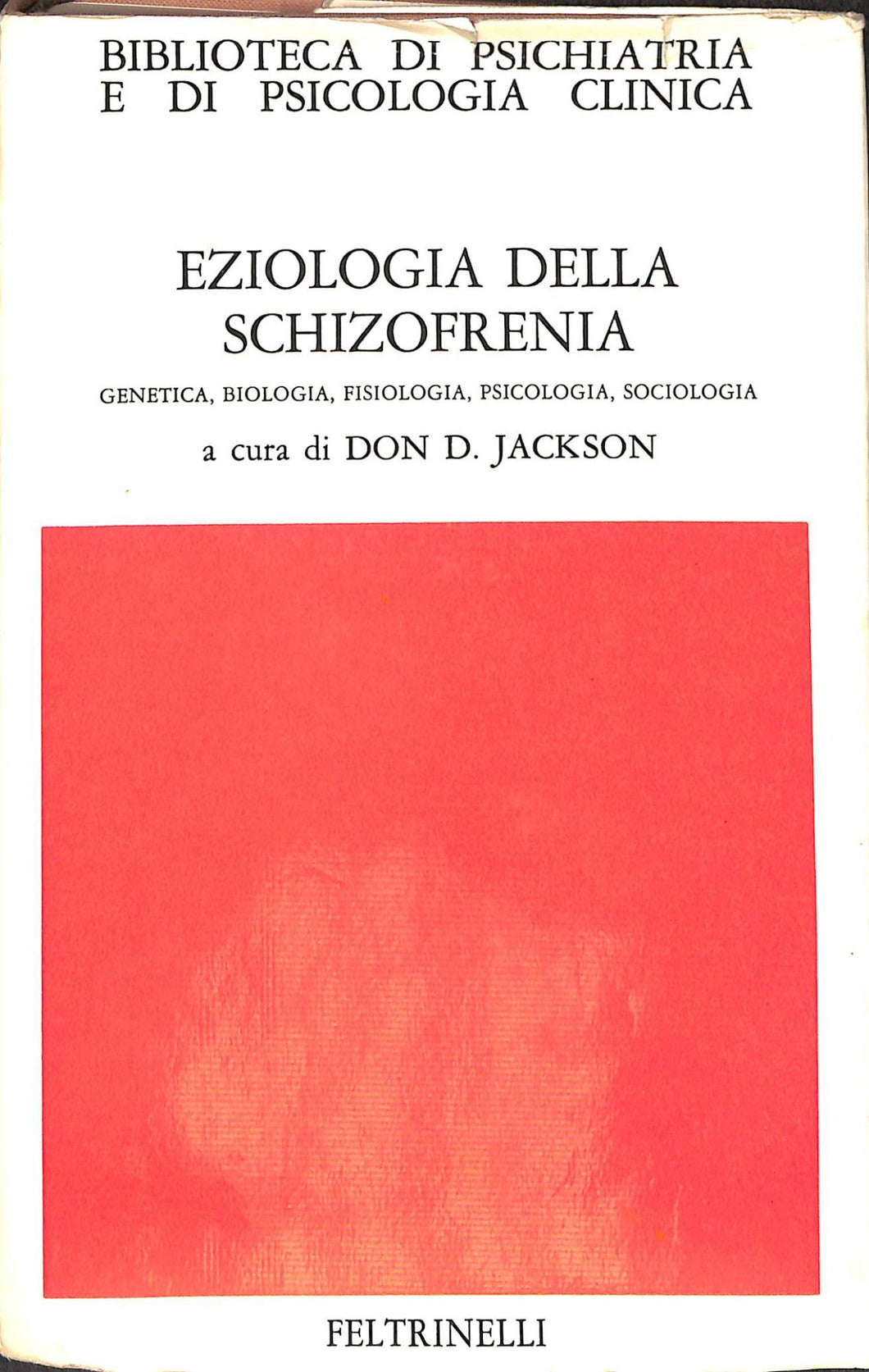 Eziologia della schizofrenia / a cura di Don D. Jackson