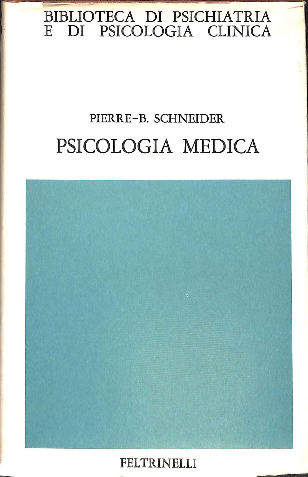 Psicologia medica / Shneider Pierre