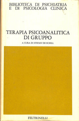 Terapia psicoanalitica di gruppo / a cura di Stefan De Schill