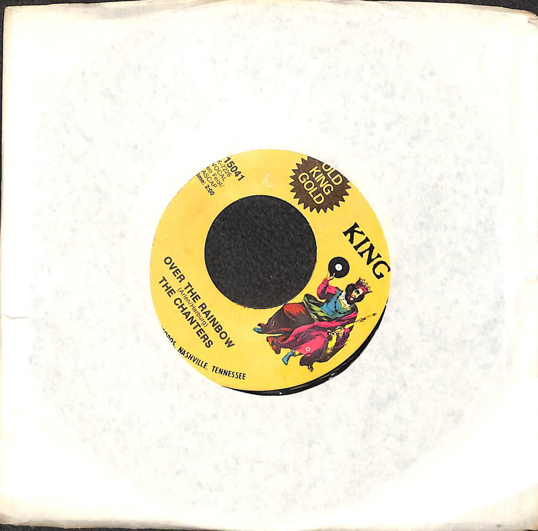 45 giri 7 '' - The Chanters Over the rainbow / No, no, no King Oldies 15041
