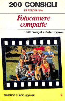 Fotocamere compatte : 200 consigli / Emile Voogel e Peter Keyzer