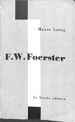 F. W. Foerster / Mauro Laeng La Scuola, 1970