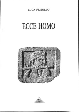 Ecce homo / Luca Frisullo