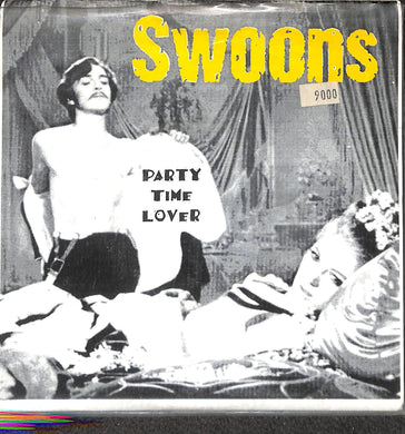45 giri 7 '' - Swoons - Party Time Lover