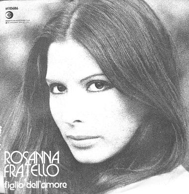 45 giri 7 '' - Rosanna Fratello - Figlio Dell'Amore
