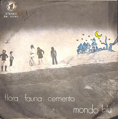 45 giri 7 '' - Flora Fauna Cemento - Mondo Blu