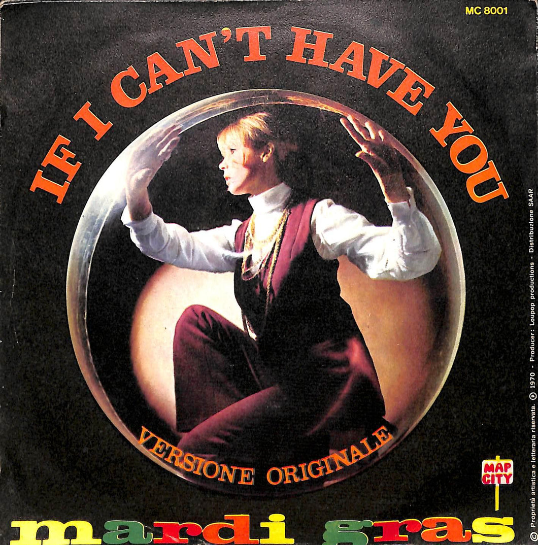 45 giri 7 '' - Mardi Gras - Girl I've Got News For You / If I Can't Have You
