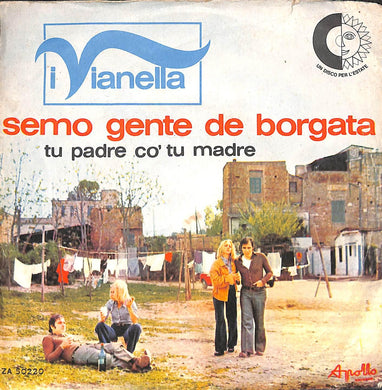 45 giri 7 '' - I Vianella - Semo Gente De Borgata