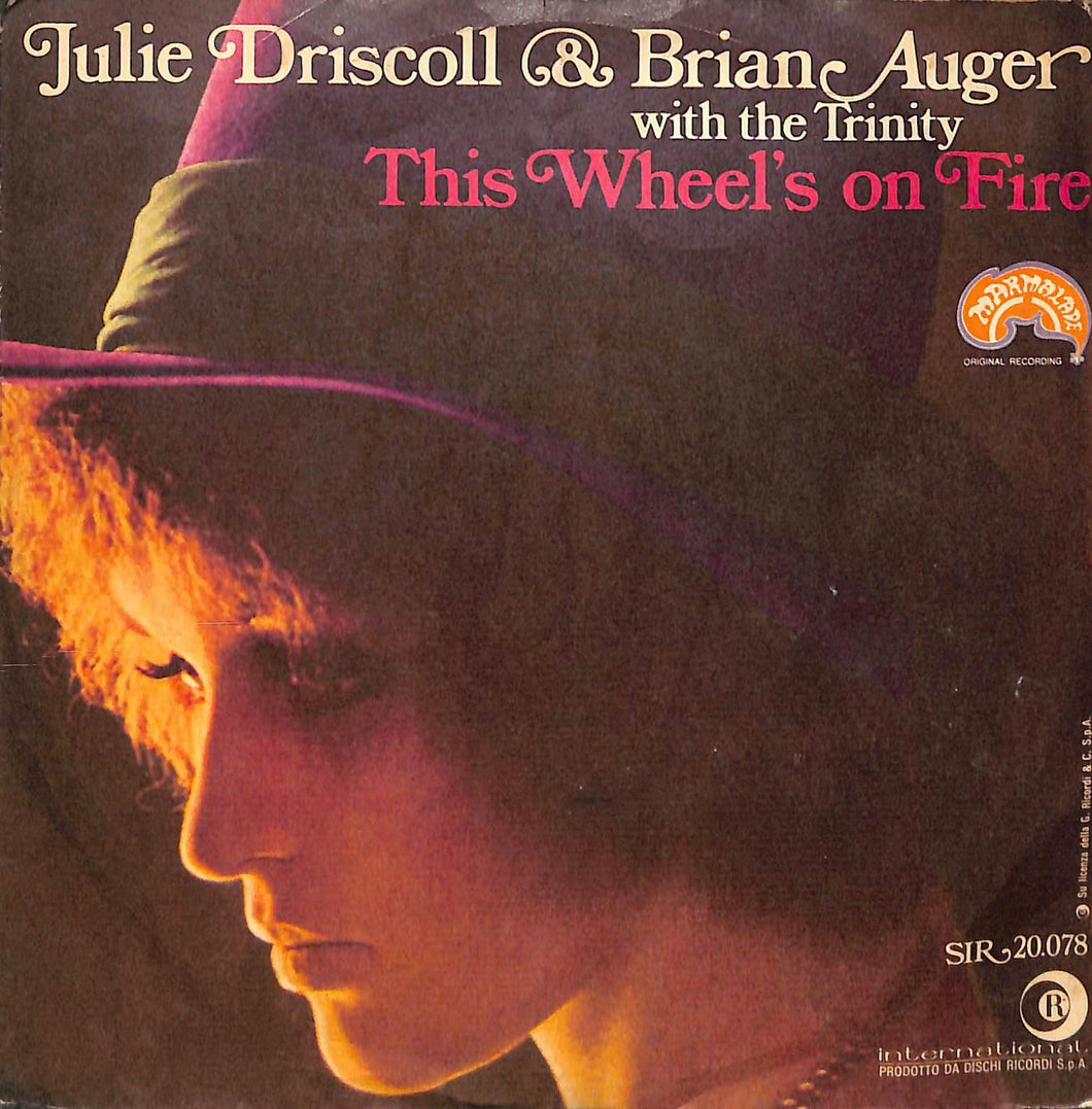 45 giri 7 '' - Julie Driscoll & Brian Auger With The Trinity* - This Wheel's On Fire