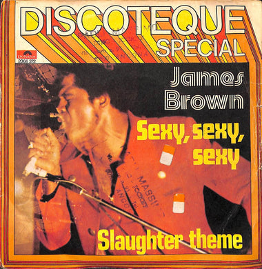 45 giri 7 '' - James Brown - Sexy, Sexy, Sexy / Slaughter Theme