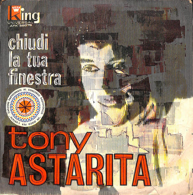 45 giri 7 '' - Tony Astarita - Chiudi La Tua Finestra