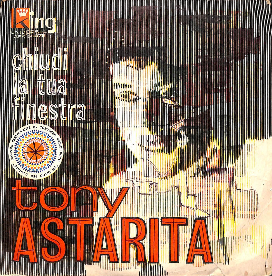 45 giri 7 '' - Tony Astarita - Chiudi La Tua Finestra