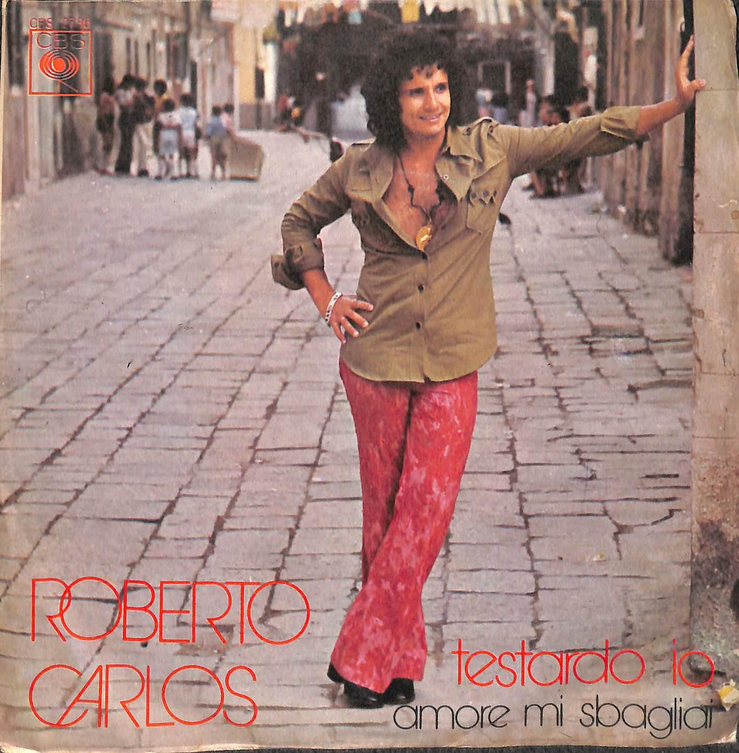45 giri 7 '' - Roberto Carlos - Testardo Io