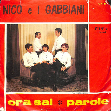 45 giri 7 '' - Nico E I Gabbiani - Ora Sai / Parole