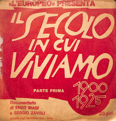 45 giri 7 '' - Enzo Biagi E Sergio Zavoli - Il Secolo In Cui Viviamo