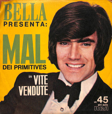 45 giri 7 '' - Mal Dei Primitives* / I Four Kents* - Vite Vendute / Sei Lontana Promo