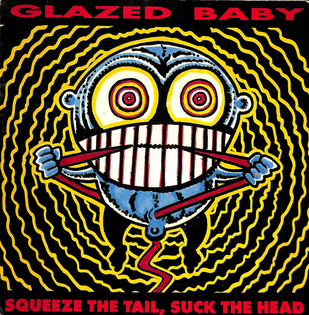 45 giri 7 '' - Glazed Baby - Squeeze The Tail, Suck The Head