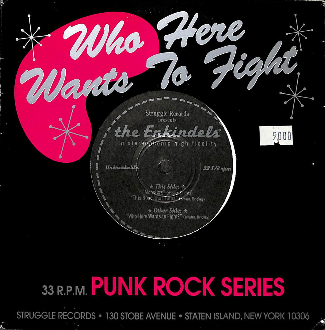 45 giri 7 '' - The Enkindels - Who Here Wants To Fight