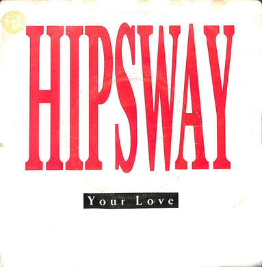 45 giri 7 '' - Hipsway - Your Love - MER 279