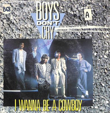 45 giri 7 '' - Boys Don't Cry - I Wanna Be A Cowboy