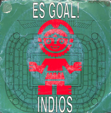 45 giri 7 '' - Indios - Es Goal!