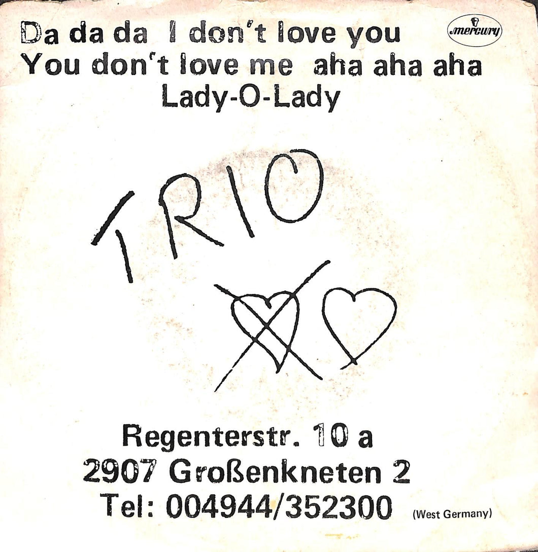 45 giri 7 '' - Trio - Da Da Da I Don't Love You You Don't Love Me Aha Aha Aha / Lady-O-Lady