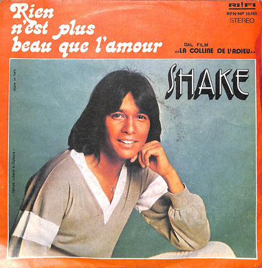 45 giri 7 '' - Shake - Rien N'Est Plus Beau Que L'Amour