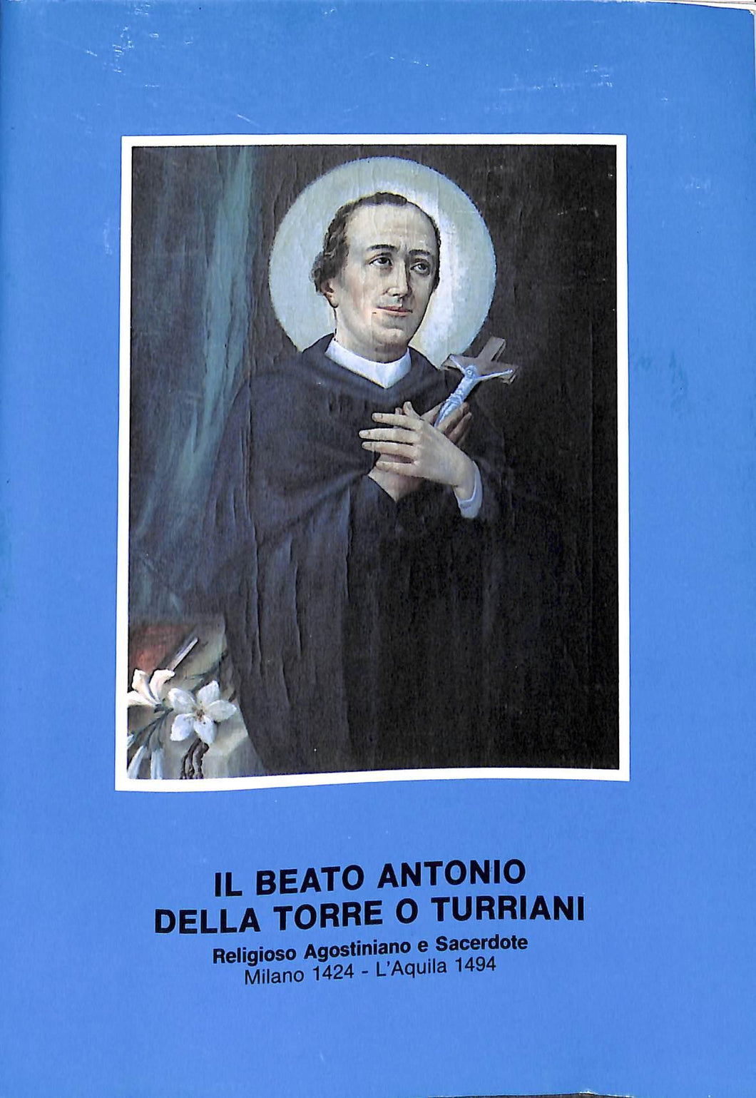 Il beato Antonio della Torre o Turriani religioso agostiniano e sacerdote,