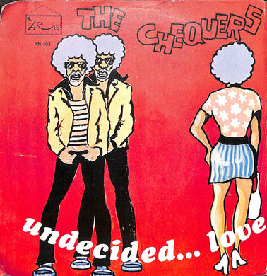 45 giri - 7''  The Chequers - Undecided... Love