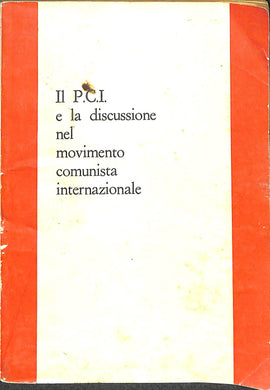 Il PCI e la discussione nel movimento comunista internazionale