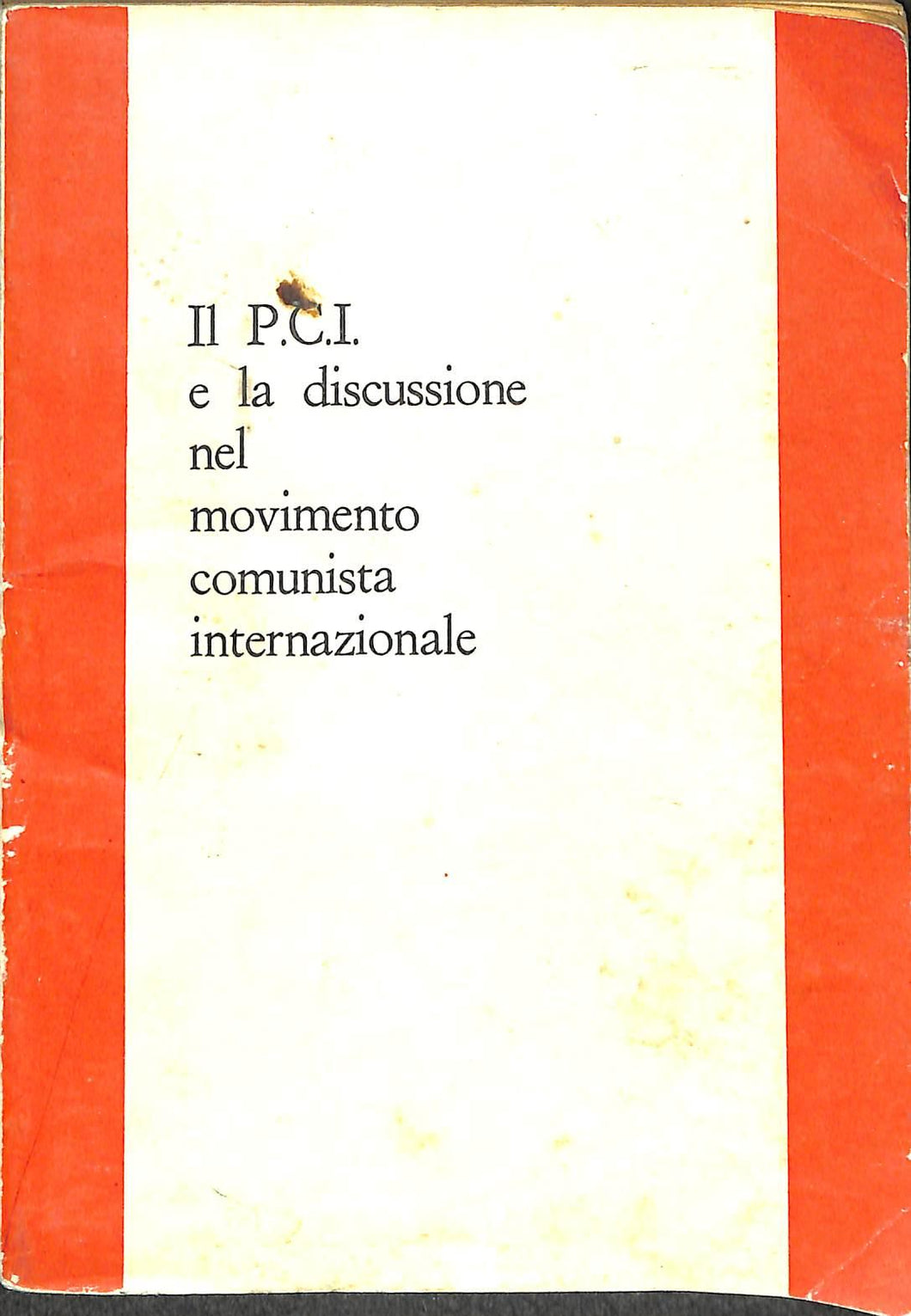 Il PCI e la discussione nel movimento comunista internazionale