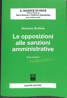 Le opposizioni alle sanzioni amministrative / Vincenzo Scalese