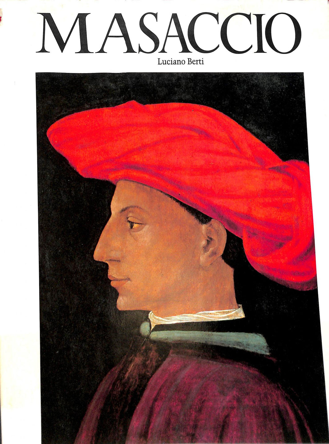 Masaccio. Copertina rigida  1988 /Luciano. Berti