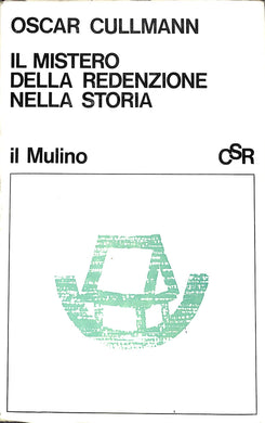 Il mistero della Redenzione nella storia / Oscar Cullmann