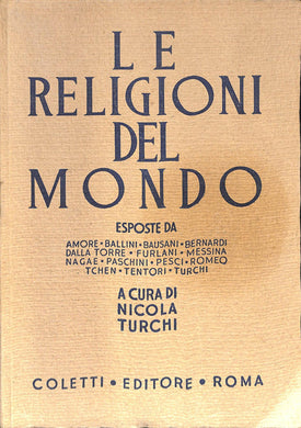 Le religioni del mondo / esposte da Amore ... / Nicola Turchi 1946