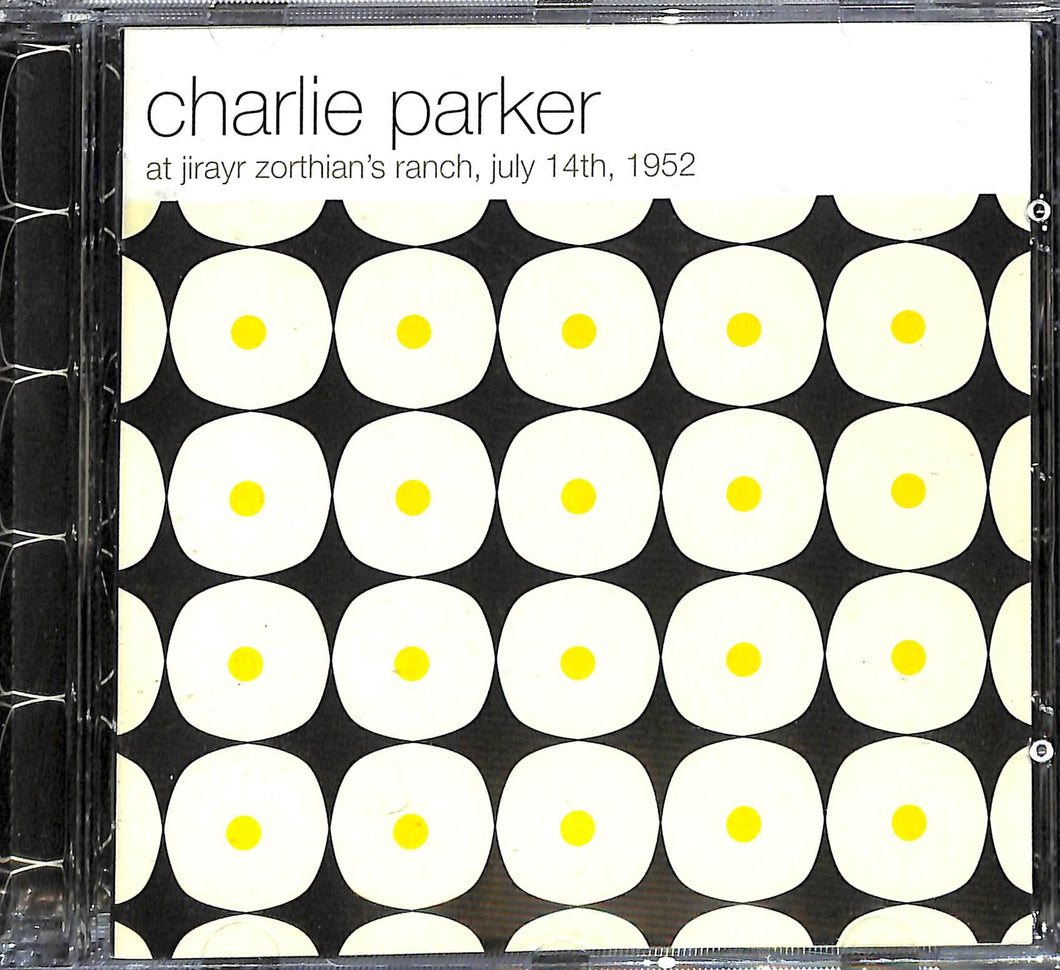 Cd - Charlie Parker - At Jirayr Zorthian's Ranch, July 14th, 1952