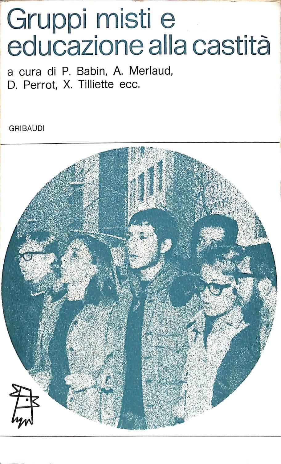 Gruppi misti e educazione alla castità / a cura di D. Perrot ... [et al.]