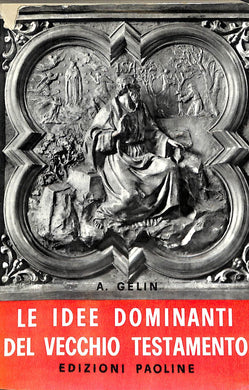  Le idee dominanti del Vecchio Testamento / Albert Gelin