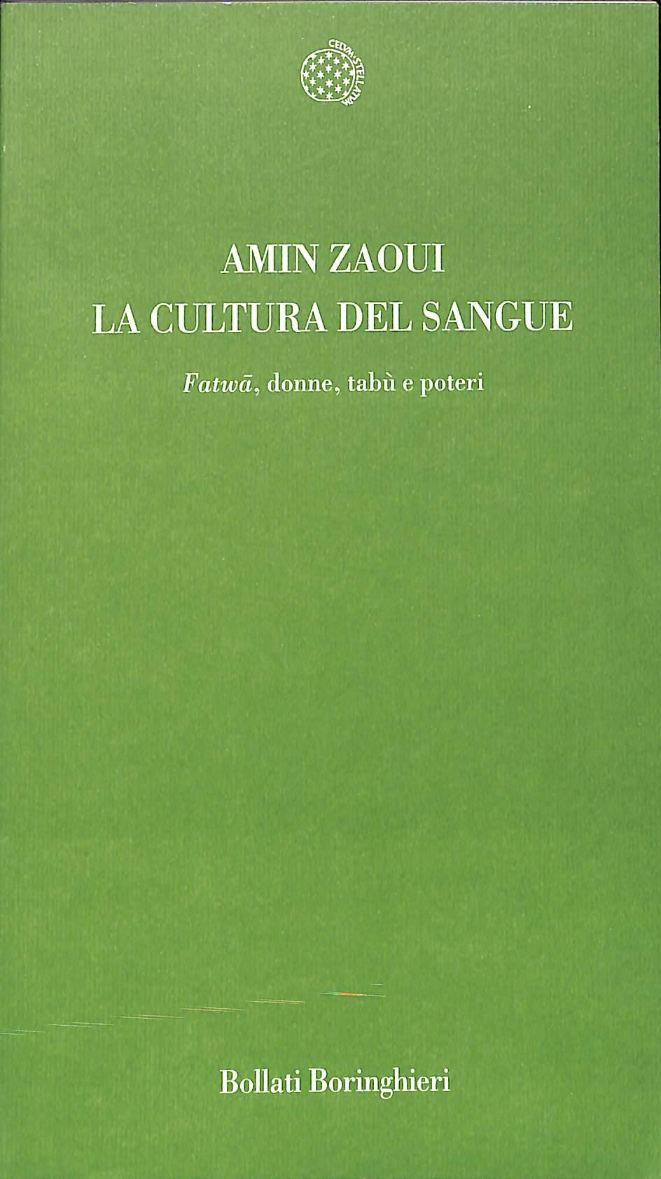 La cultura del sangue. Fatwa, donne, tabù e potere
di Amin Zaoui