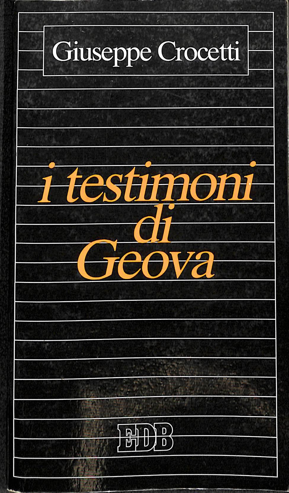 I testimoni di Geova : un dialogo e un confronto partendo dalla Bibbia / Giuseppe Crocetti