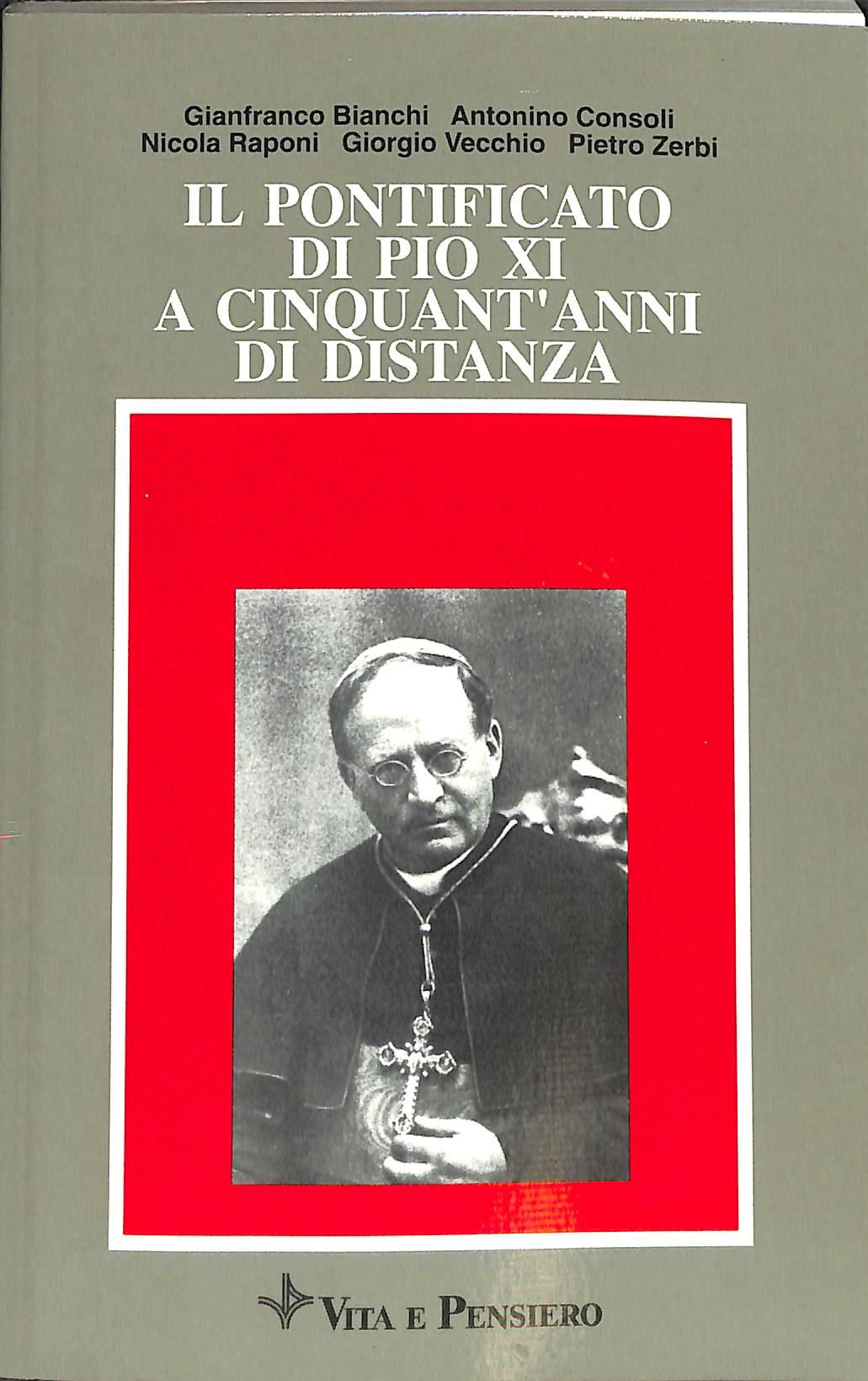 Il pontificato di Pio XI a cinquant'anni di distanza