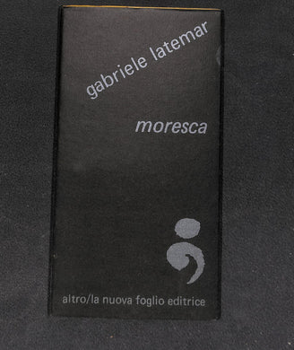 Moresca / Gabriele Latemar: la nuova foglio editrice, 1975