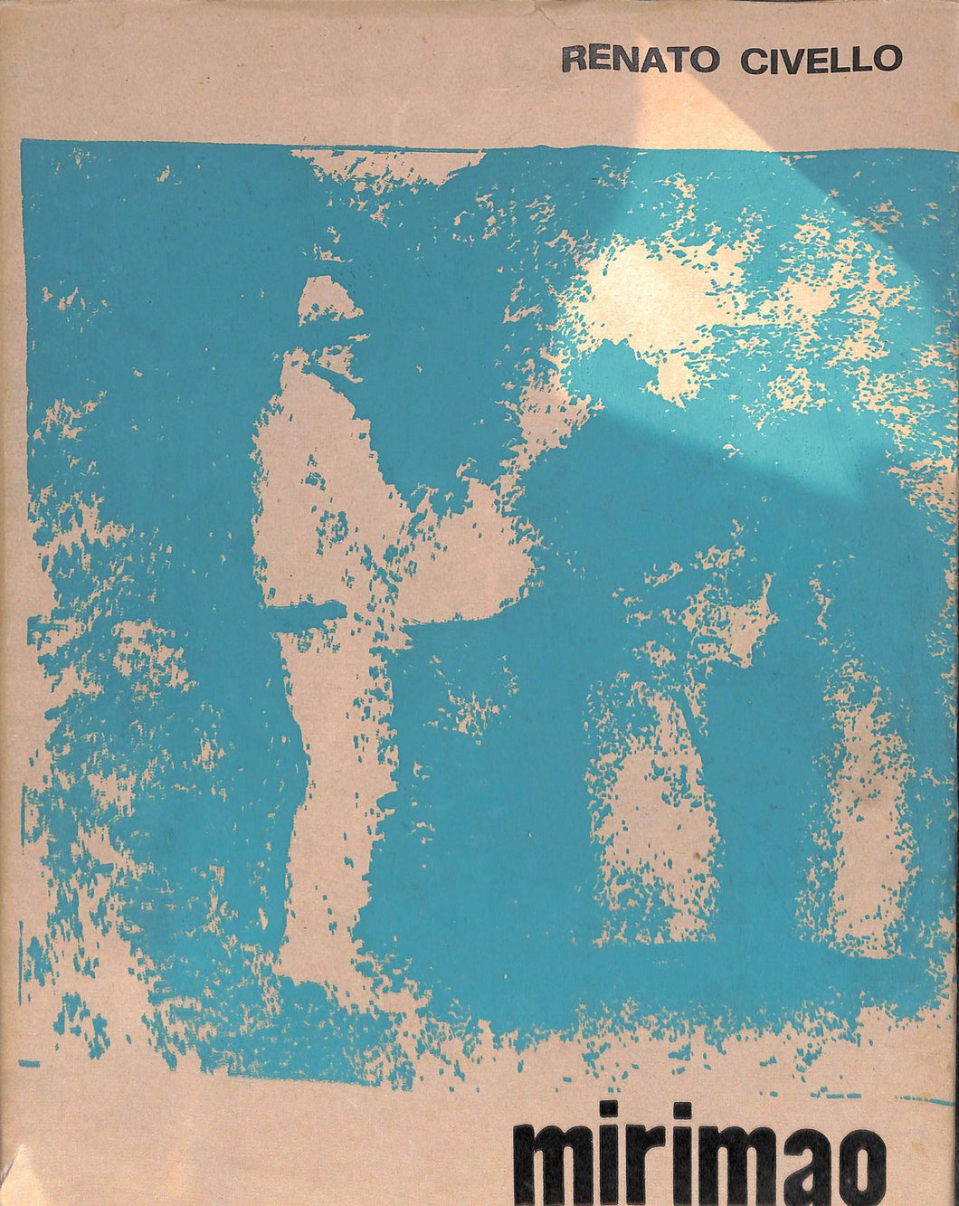 Mirimao / testo di Renato Civello Foglio editrice, 1969