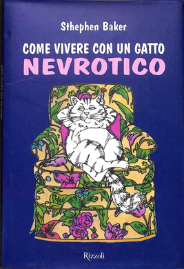 Come vivere con un gatto nevrotico / Sthephen Baker