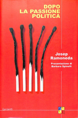Dopo la passione politica / Josep Ramoneda