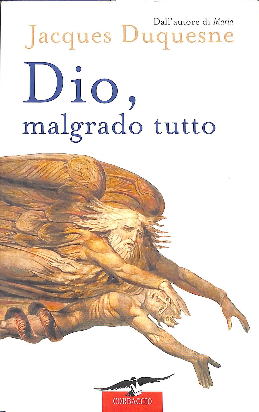 Dio, malgrado tutto
/ Jacques Duquesne