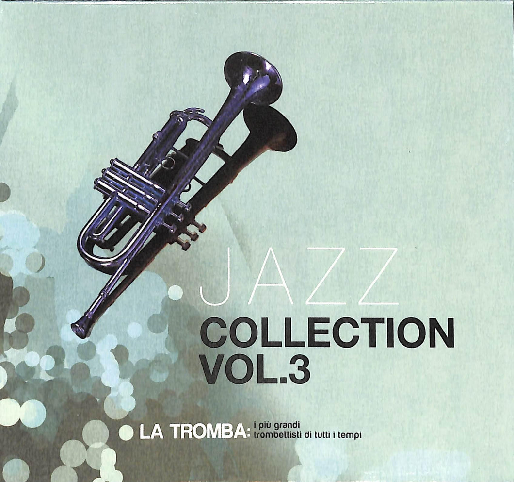 Cd - Jazz Collection vol.3: La tromba  : I Più Grandi Trombettisti Di Tutti I Tempi!