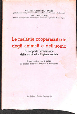 Le malattie zooparassitarie degli animali e dell'uomo : in rapporto all'ispezione delle carni
